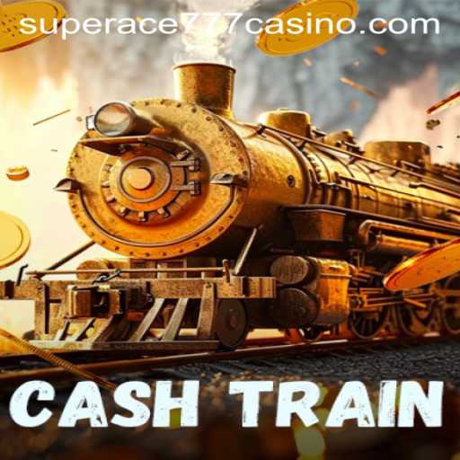 Explore the Exciting World of CashTrain with Superace777