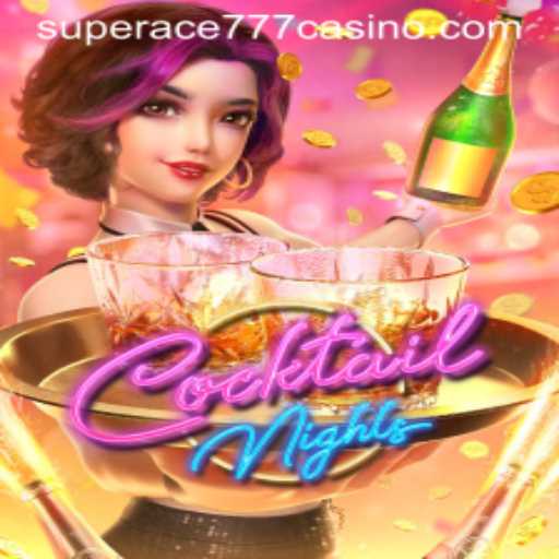 CocktailNights: An Exciting Gaming Experience with Superace777