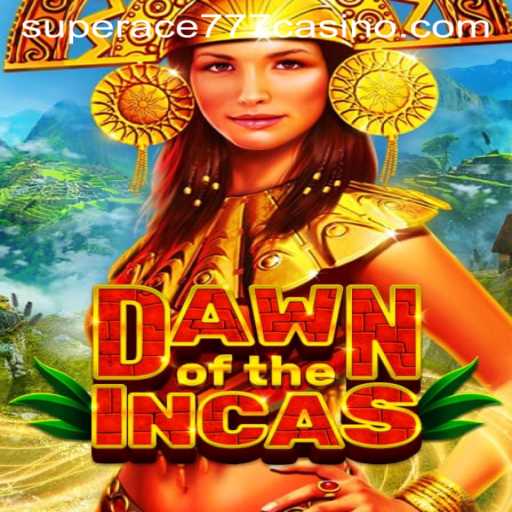 DawnoftheIncas: Unveiling an Epic Adventure with Superace777