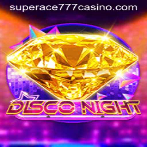 Discover the Thrill of DiscoNight with SuperAce777