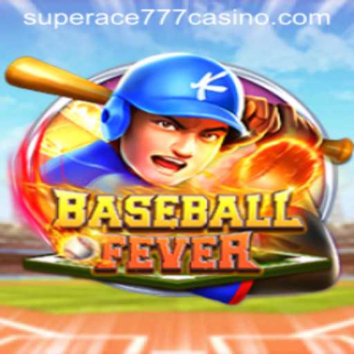 Discover the Thrilling World of BaseballFever with SuperAce777
