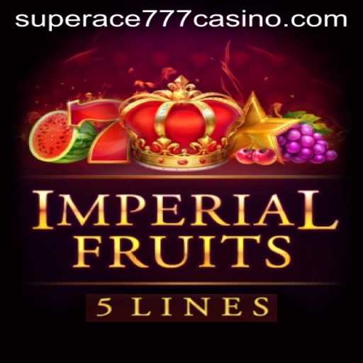 Exploring Imperial Fruits: Superace 777 Adventure