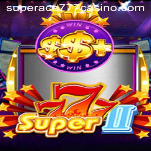 Super777II: A Comprehensive Guide to the Exciting World of Superace777
