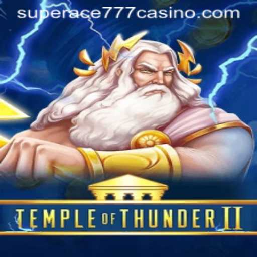 TempleofThunderII: Dive into the Thunderous Realm of Adventure with SuperAce777